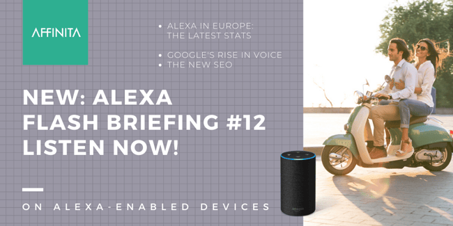 Alexa Flash Briefing Episode 12: Competition in Europe between Amazon & Google Heats Up