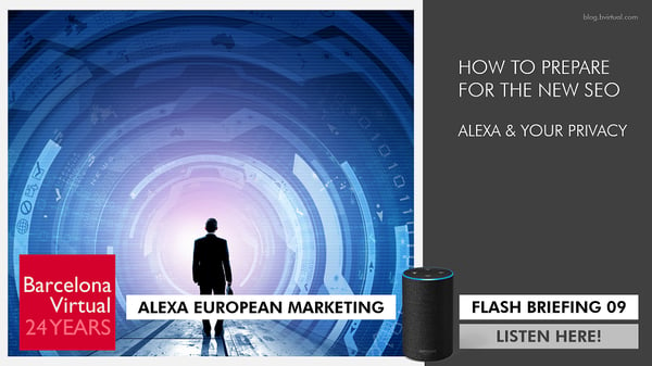 Alexa European Marketing Flash Briefing 09 | The New SEO