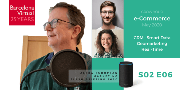 Alexa European Marketing Flash Briefing - S02 E06 - Barcelona Virtual