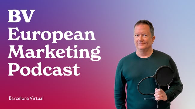 Barcelona Virtual European Marketing Podcast - Episode Directory