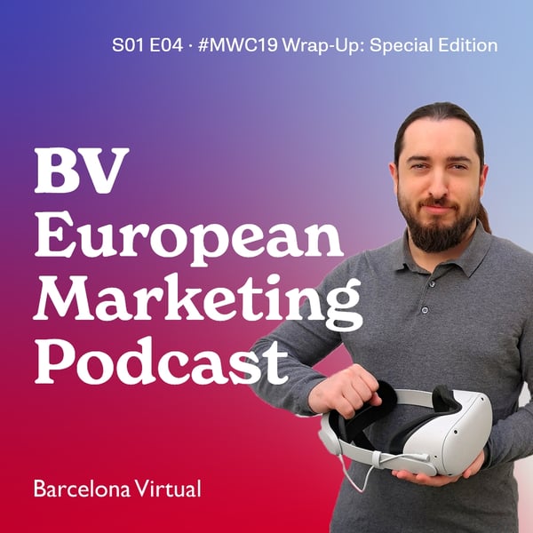 Alexa, Play My #MWC19 Wrap-Up · Alexa European Marketing Flash Briefing · S01 E04