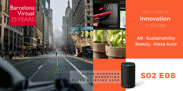 Barcelona Virtual - Innovation in Europe - WayRay - Sprout World - NARS with Spotify - Alexa Auto