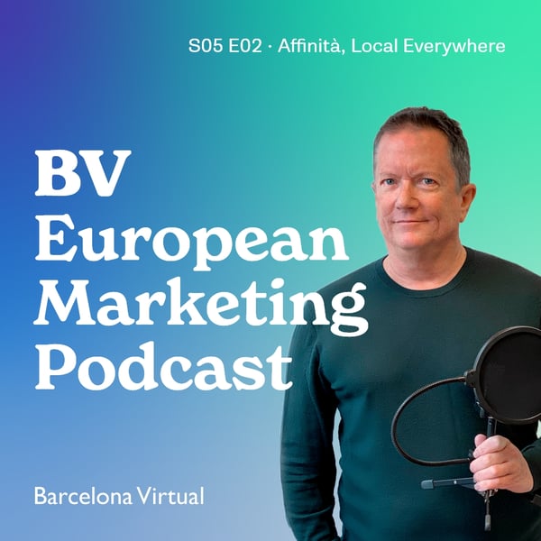 PODCAST 48 | Affinità, Local Everywhere · International Marketing · S05 E02
